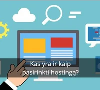 Kas yra ir kaip pasirinkti hostingą?
